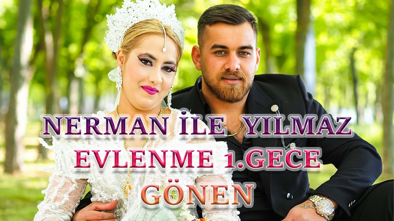 NERMAN İLE YILMAZ'IN EVLENME DÜĞÜNÜ 1.GECE GÖNEN