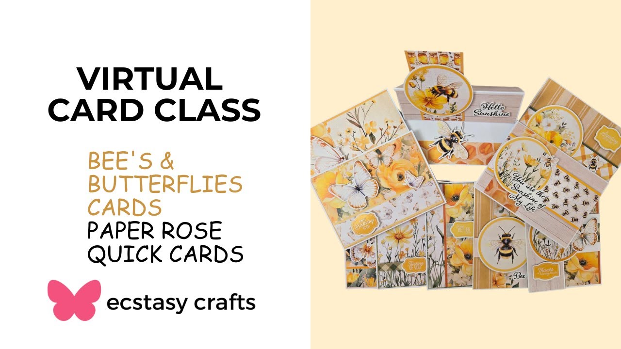 paper Rose Bee's & Butterflies Card Class