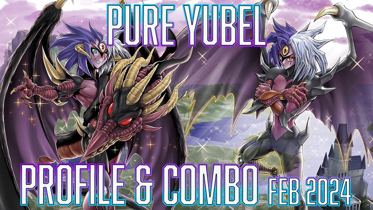 YUGIOH PURE YUBEL Deck Profile & Combo Feb 2024