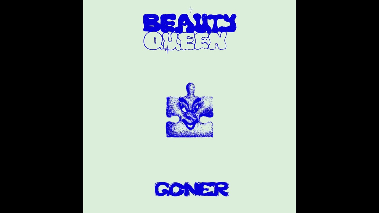 Beauty Queen - Goner