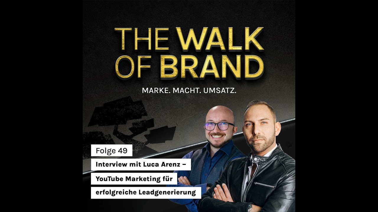 #49 Interview mit Luca Arenz &ndash; YouTube Marketing f&uuml;r erfolgreiche Leadgenerierung