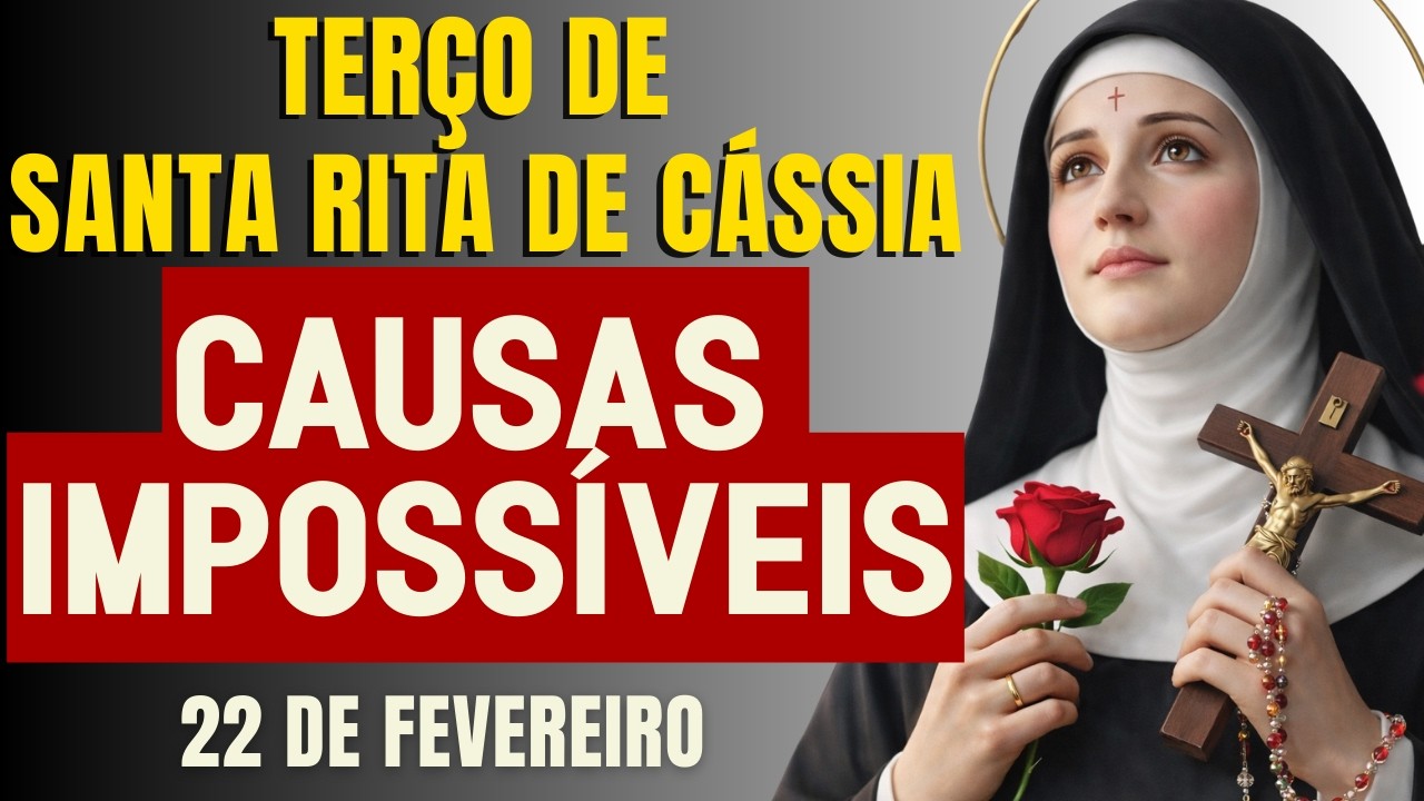 TERÇO MILAGROSO DE SANTA RITA PARA AS CAUSAS IMPOSSÍVEIS REZE E VEJA SUA VIDA MUDAR HOJE