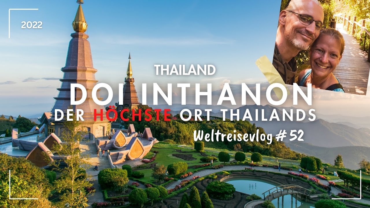 H&ouml;chster Berg in Thailand - Doi Inthanon Nationalpark Tour ab Chiang Mai - Weltreise VLOG