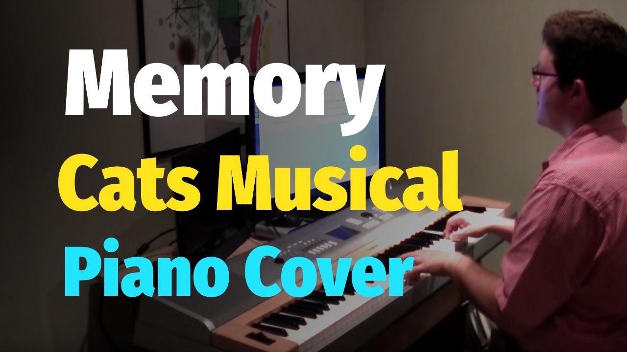 Memory (Cats Musical) by Andrew Lloyd Webber - Piano Cover
