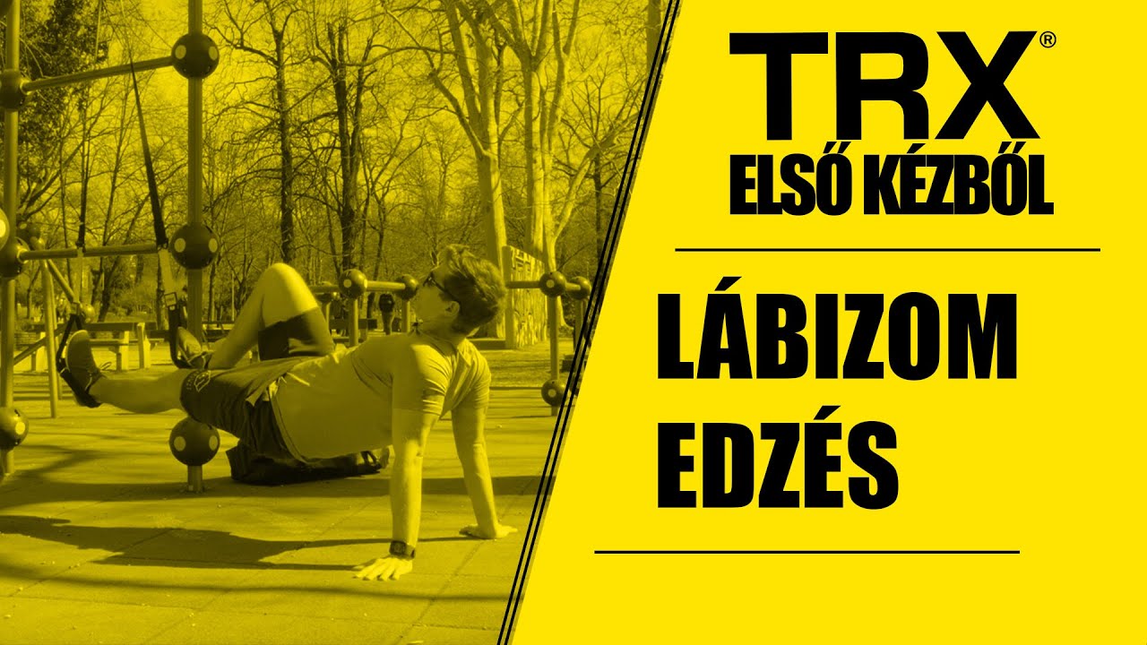 Lábizom erősítés (ne csak a felsőtesttel foglalkozz!) | TRX Első Kézből
