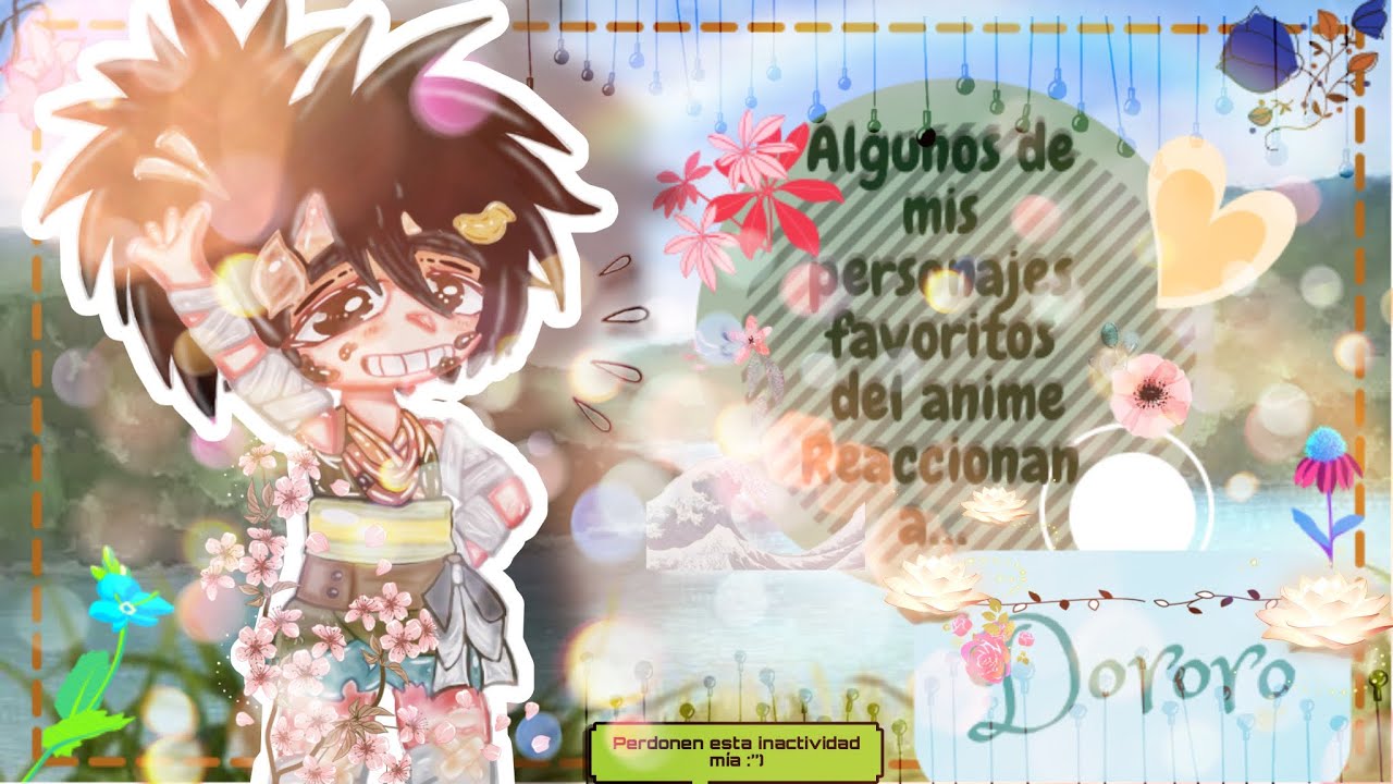 '•.༻Algunos de mis personajes favoritos del anime reaccionan a …//Dororo// 🌊🌾✨/2/7/ ༺.•'