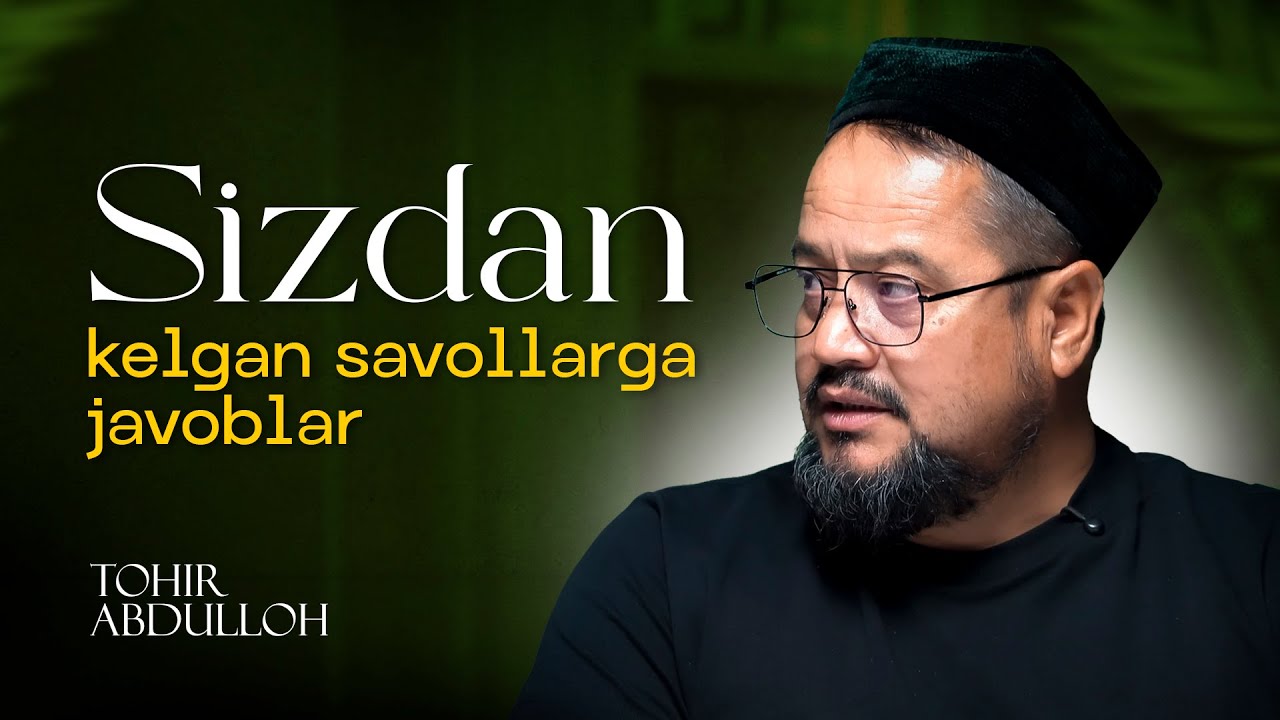 🔴 SIZDAN KELGAN SAVOLLARGA JAVOB BERAMIZ! (23-Yanvar, 2025-Yil) LIVE