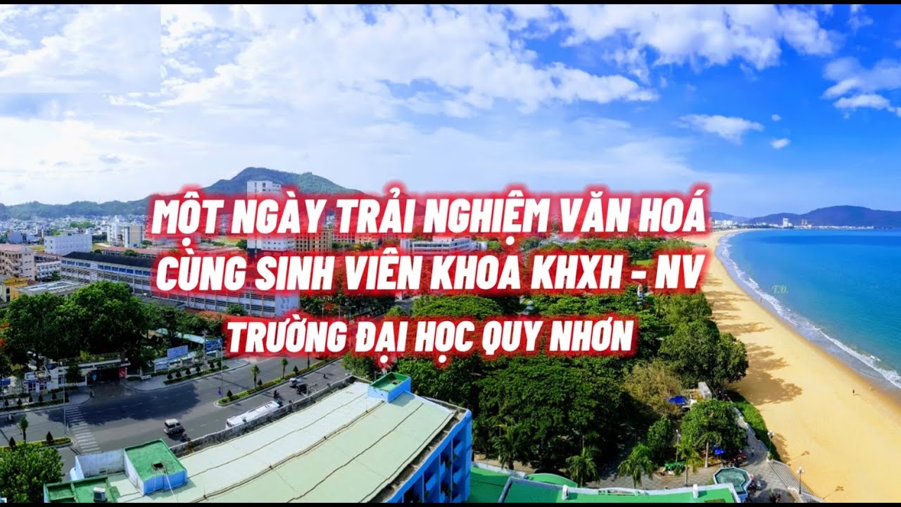 Khoa Khoa học Xã hội & Nhân văn - Trường ĐH Quy Nhơn |Trải nghiệm hoạt động giao lưu văn hóa Quốc Tế