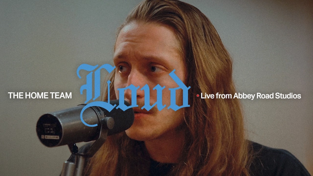 The Home Team - Loud [Live at Abbey Road Studios]