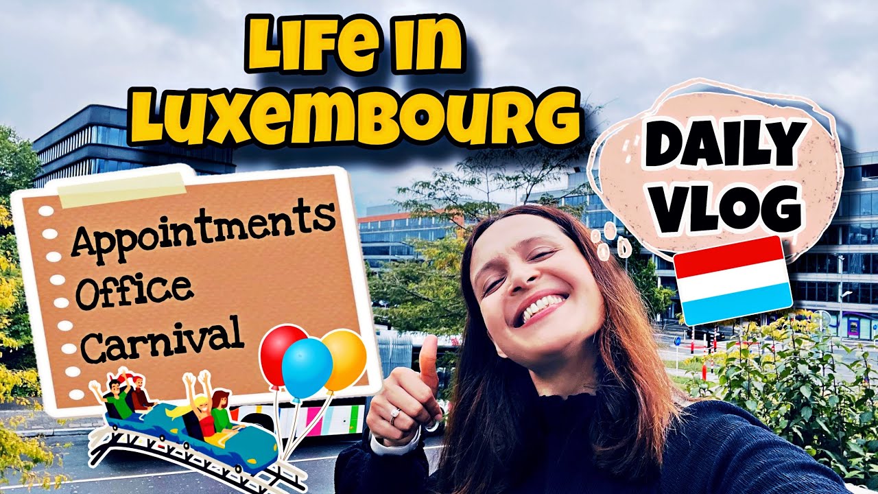 Life in Luxembourg 🇱🇺 | Dentist, Office & Schueberfouer Carnival 🎡 Daily Vlog in Hindi