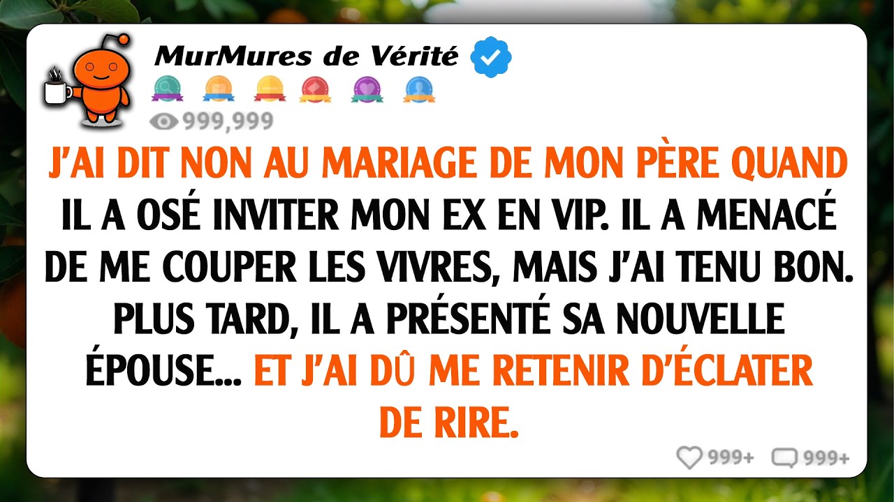 J'ai refusé d'assister au mariage de mon père après qu'il ait invité mon ex en tant que VIP. Il a...
