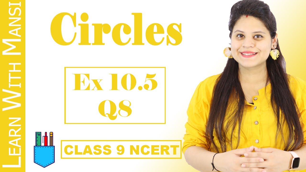 Class 9 Maths | Chapter 10 | Exercise 10.5 Q8 | Circles | NCERT