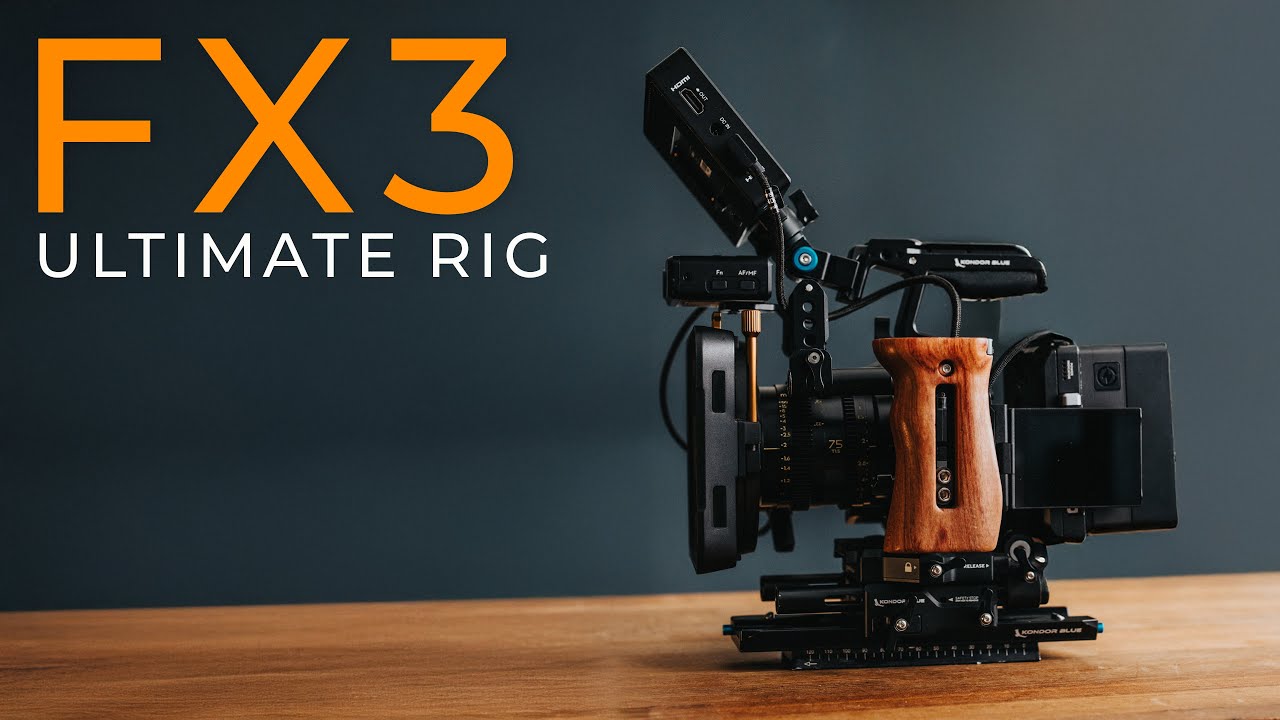 The Ultimate Sony FX3 Rig Build for 2025
