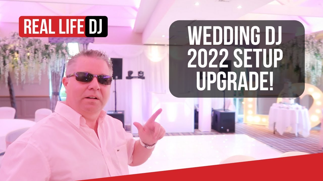 Wedding DJ Setup 2022 Upgrade Ideas