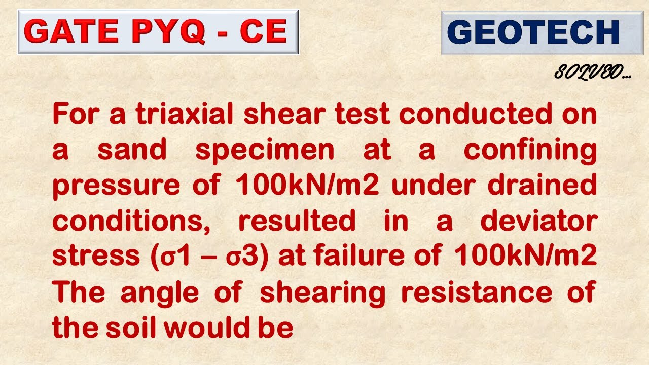 For a triaxial shear test conducted on a sand specimen at a confining pressure of 100kN/m2 under