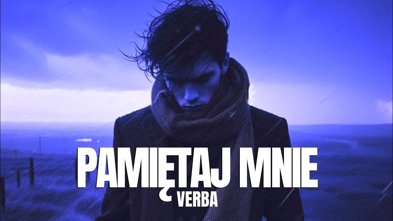 Verba - Pamiętaj mnie ( Nowość 2024 ) + tekst