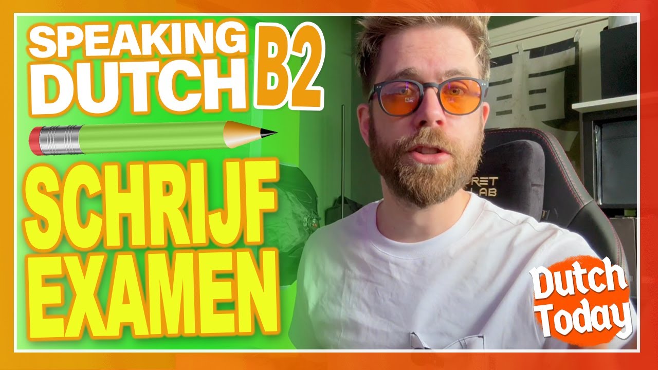 SCHRIJFEXAMEN B2 // NEDERLANDSE LES - DUTCH LESSON // NT2 Staatsexamen