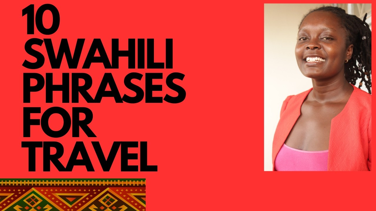 Visiting East Africa? 🇰🇪🇹🇿 | 10 Swahili Phrases Every Tourist MUST Know