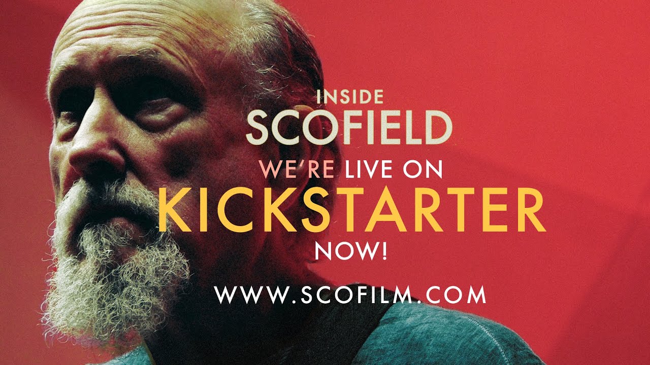 INSIDE SCOFIELD - the film about JOHN SCOFIELD - on Kickstarter NOW!