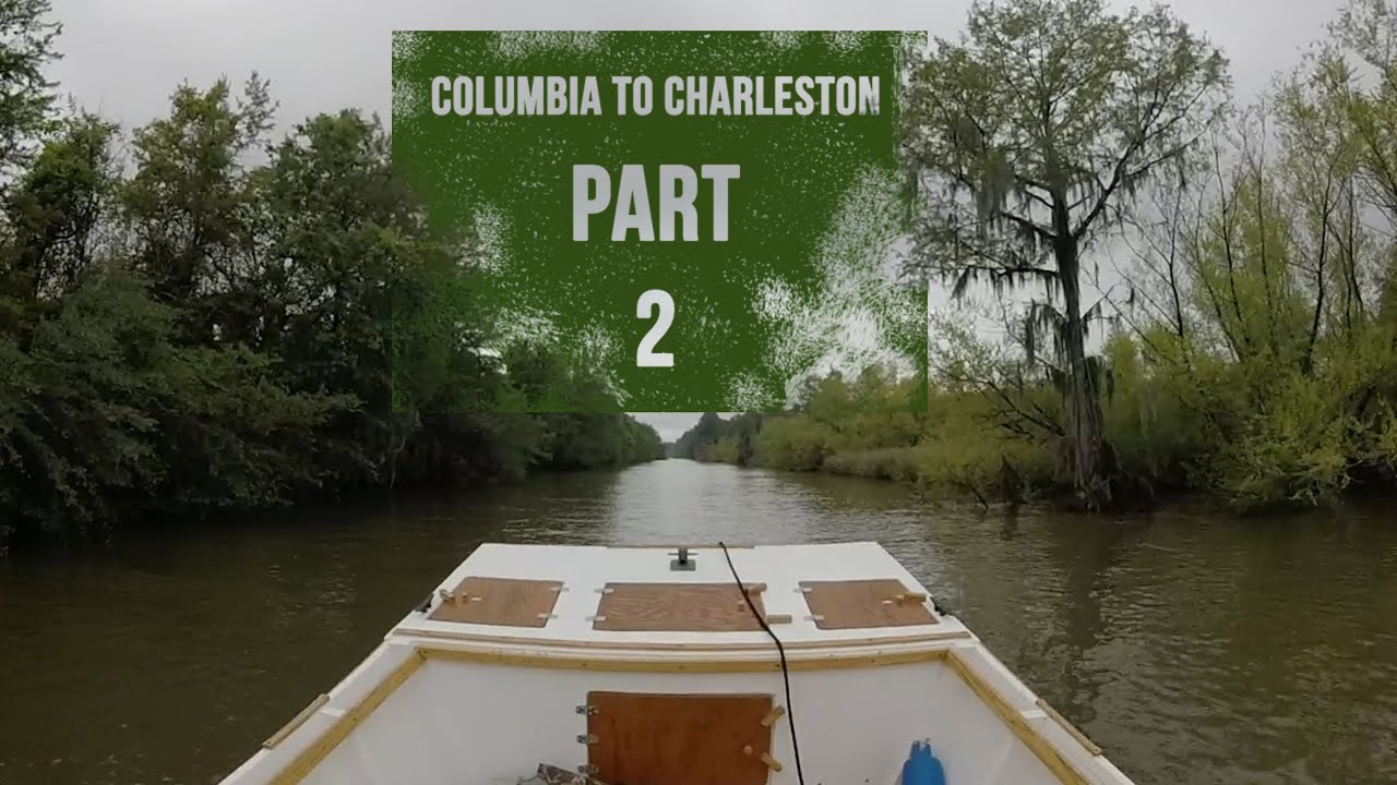Part 2: Columbia, SC to Charleston, SC Boat Trip in One Day
