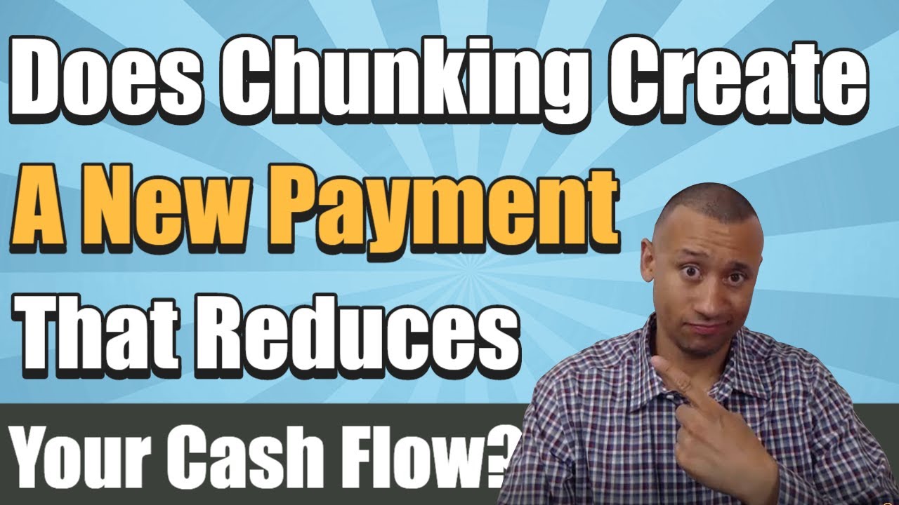 When You Start Chunking Does It Create An Extra Payment? | Does Chunking Decrease Your Cash Flow?