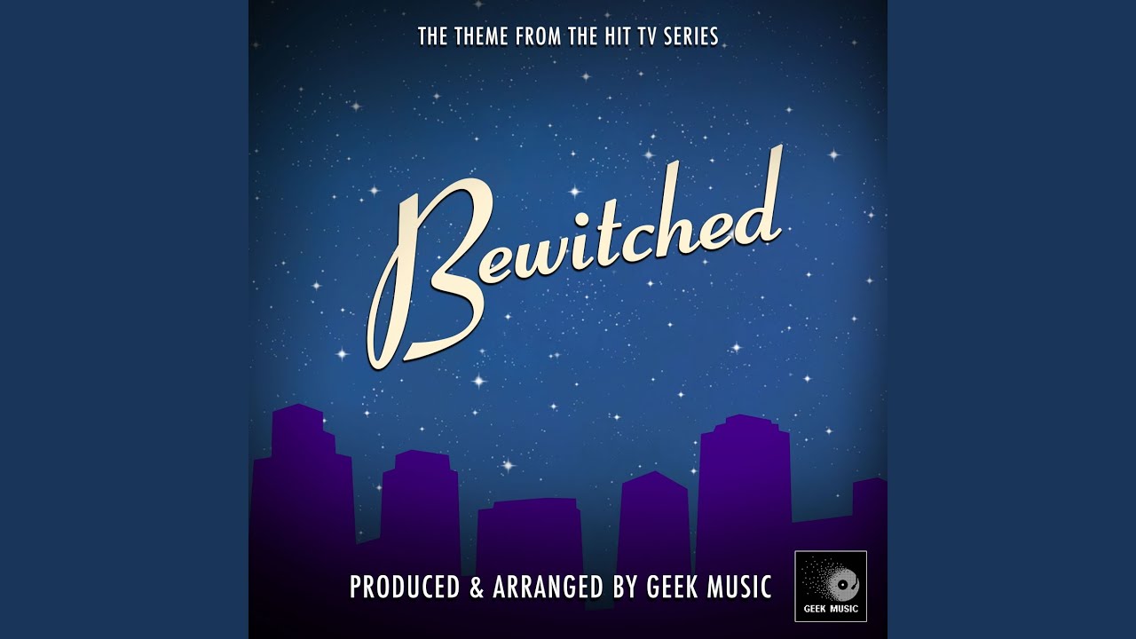 Bewitched - Main Theme