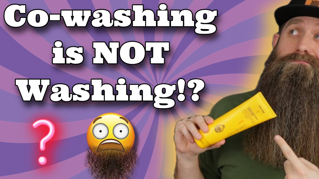 Co-washing is NOT Washing your Beard!