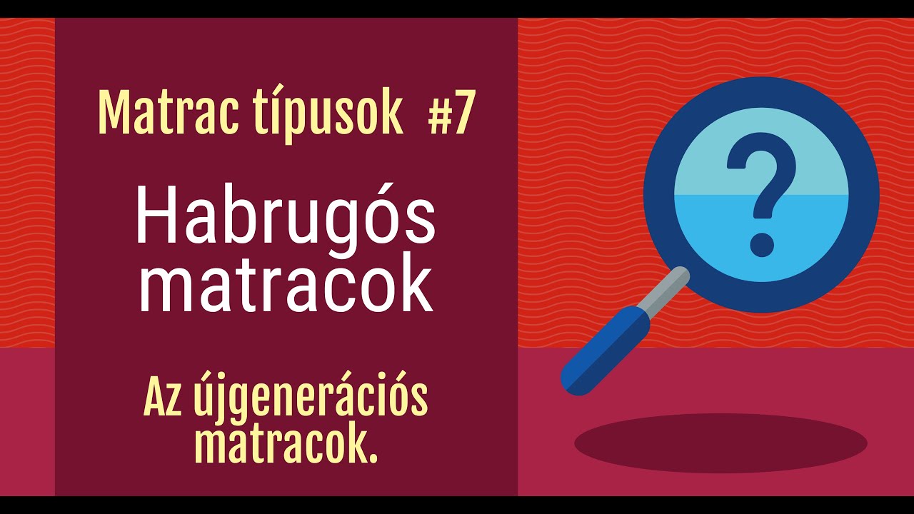 Habrugós matrac [Előnyök, hátrányok. Egyáltalán mi az?]