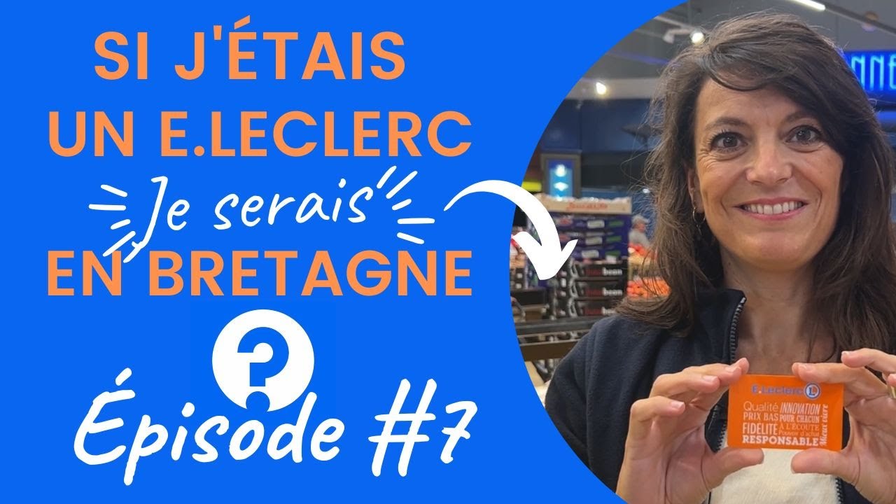 Si j'étais un E.Leclerc en Bretagne, je serais à Lanester