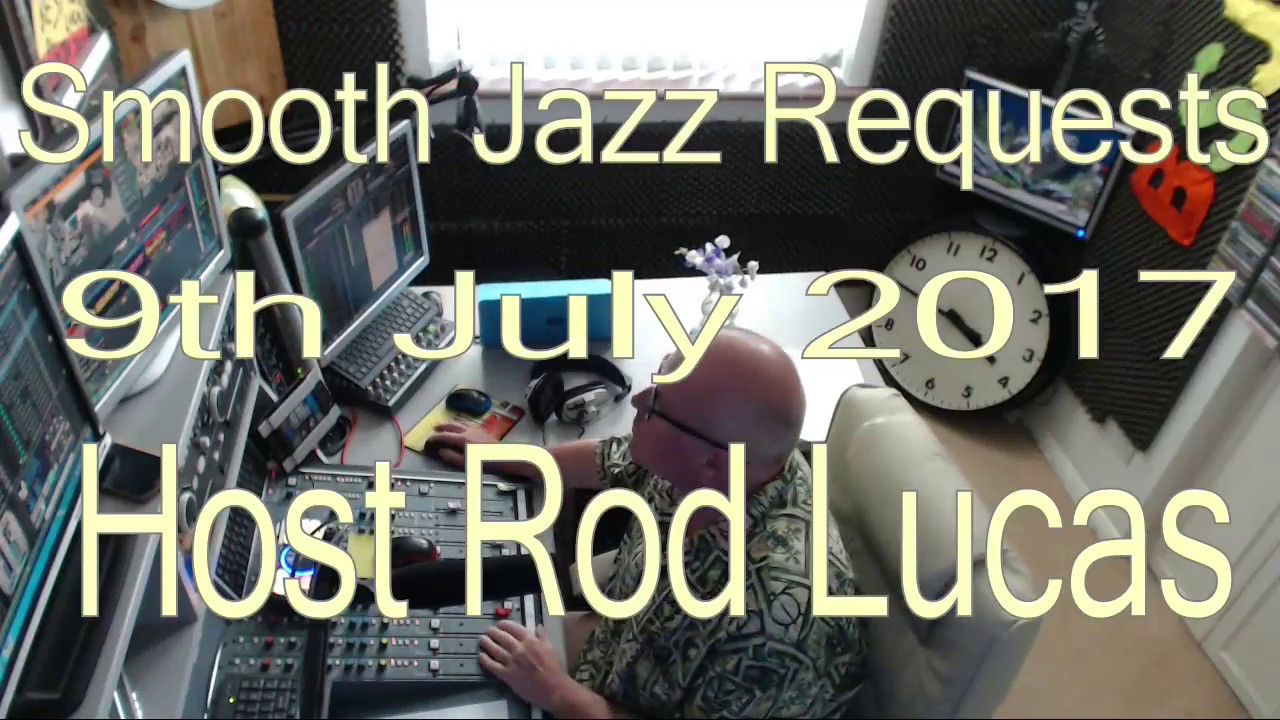 BEST SMOOTH JAZZ REQUESTS - 9th July 2017