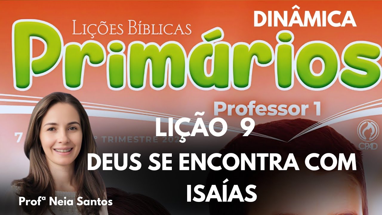 Lição  9  Primários: Deus Se Encontra Com Isaías  (EBD 1 Trimestre 2026) #dinâmicas