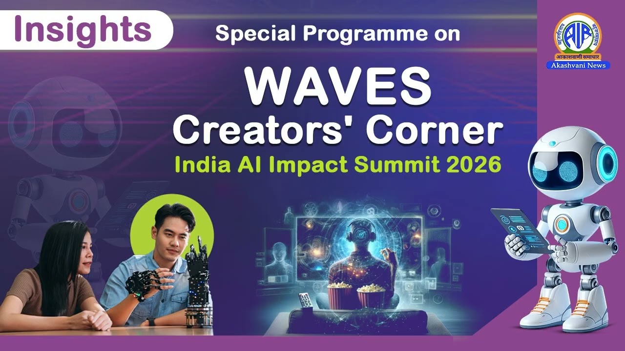 #Insights l Waves Creators' Corner at India AI Impact Summit 2026