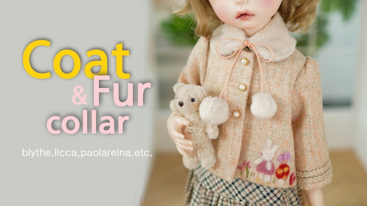 인형옷만들기 : 코트와 퍼칼라(음성설명) / 파올라레이나,임다돌3.0,블라이스,육일돌  小布娃娃衣服  polareina паоларейна imdadoll RD-008