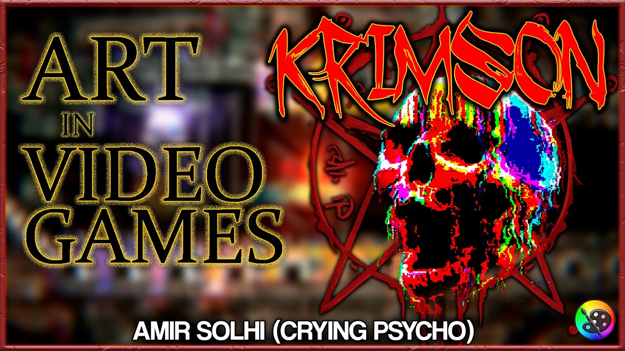 Krimson - Art in Video Games (with creator Amir Solhi 'Crying Psycho' )