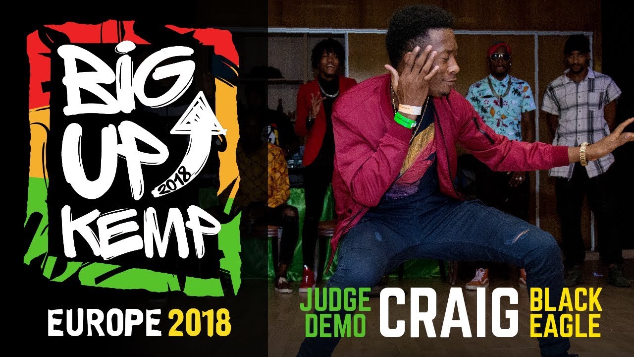 BIG UP KEMP EUROPE 2018 - JUDGE DEMO - CRAIG BLACK EAGLE 🇯🇲