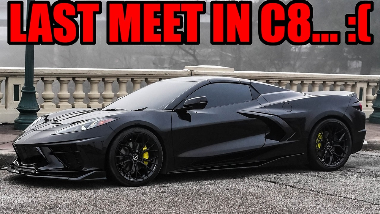 THE LAST CAR MEET IN MY C8 CORVETTE! (Y'all are gonna hate me lol)