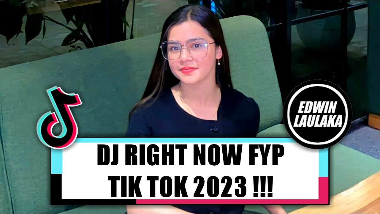 DJ RIGHT NOW FYP TIK TOK  2023 !!! ( EL FUNKY KUPANG )