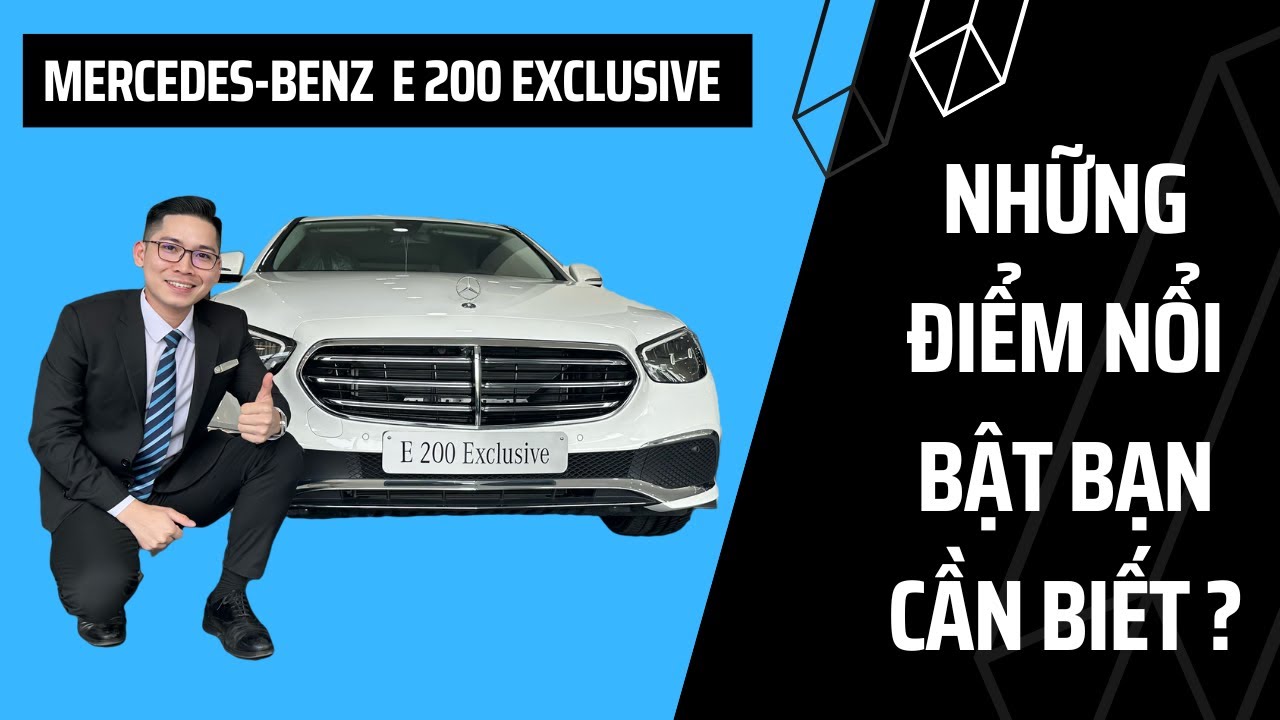 Mercedes E200 Exclusive 2023 | Tại Sao Nên Lựa Chọn...Và Những Điểm Nổi Bật Trên Chiếc Xe Này ?