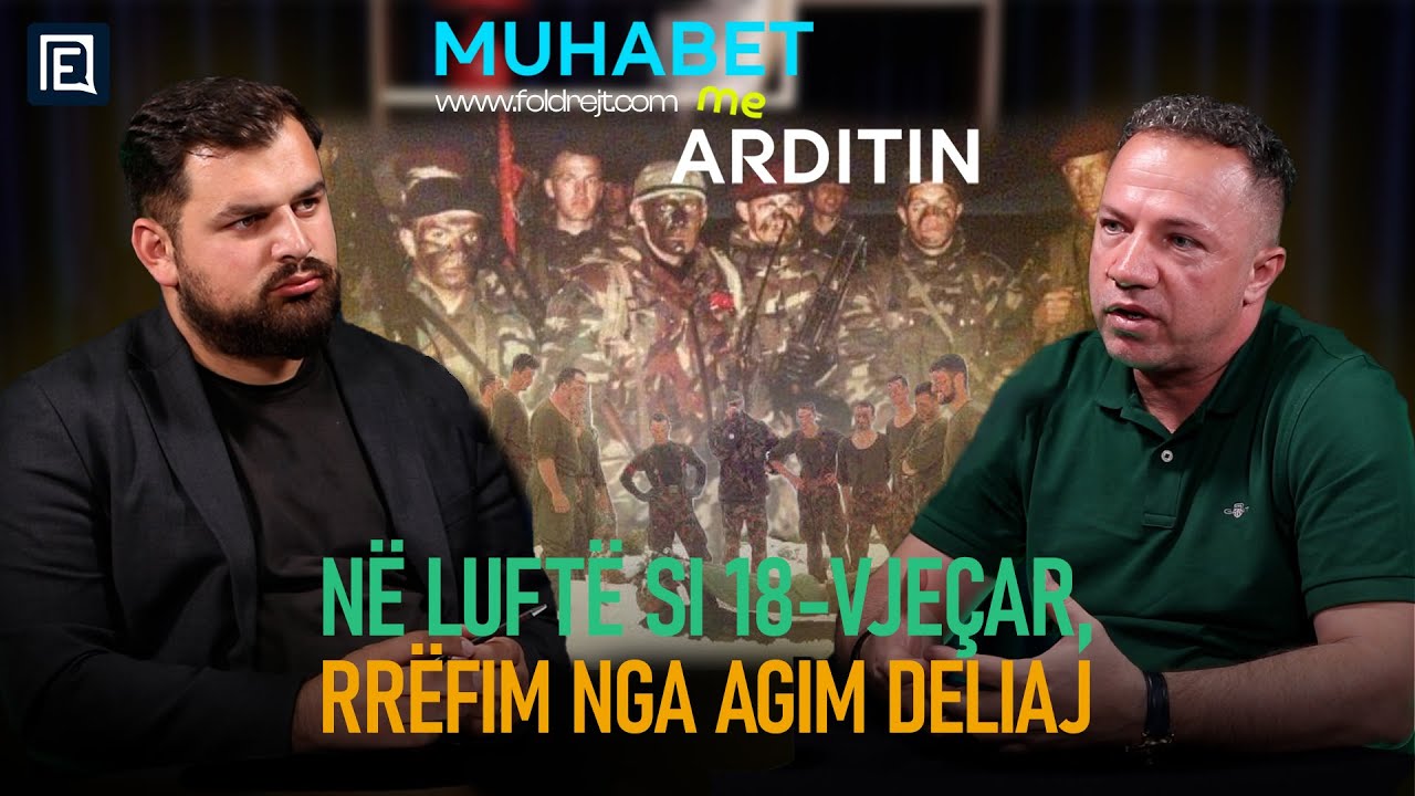 Në luftë si 18-vjeçar, rrëfim nga Agim Deliaj #Muhabet 68
