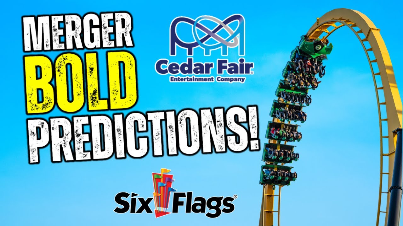 10 BOLD Predictions for the Six Flags / Cedar Fair Merger!