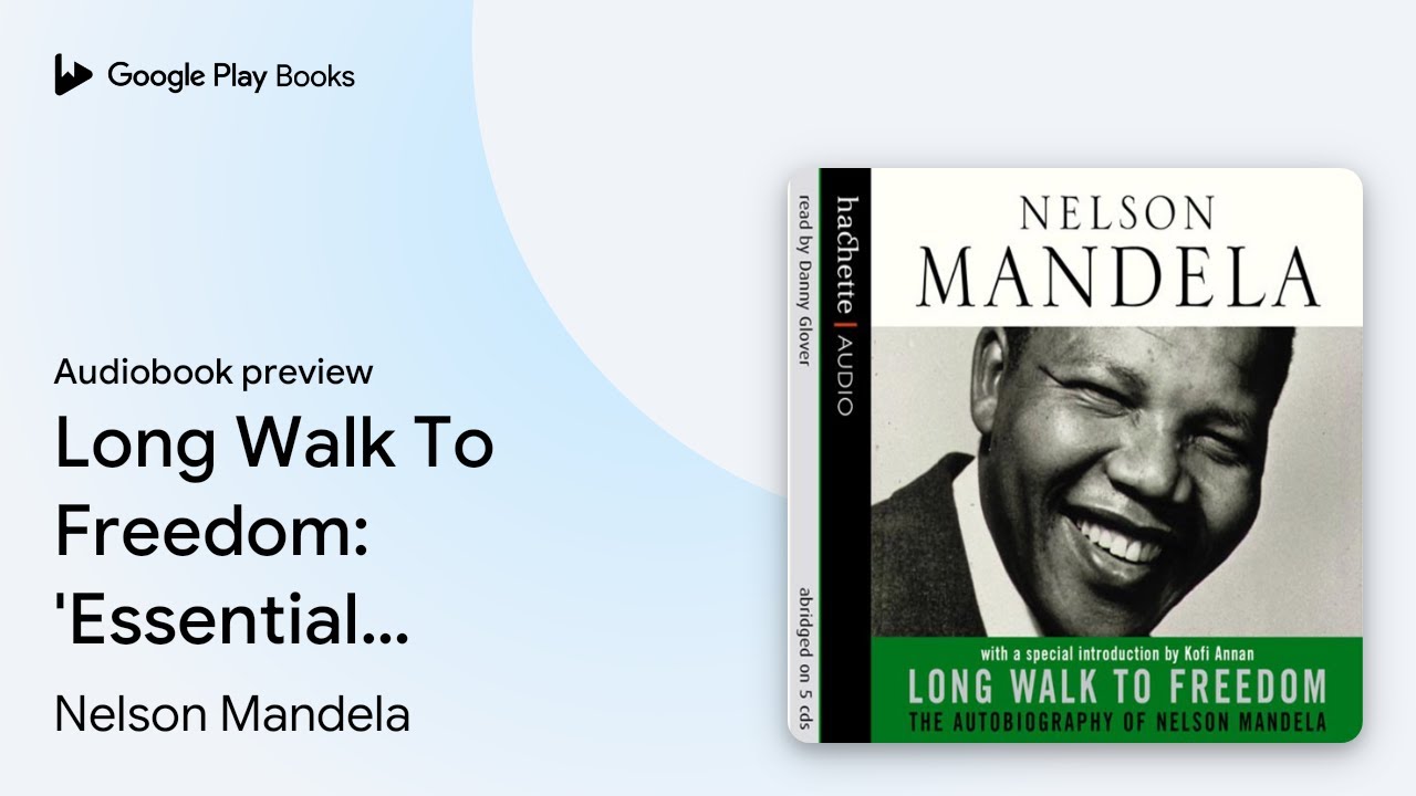 Long Walk To Freedom: 'Essential reading'&hellip; by Nelson Mandela &middot; Audiobook preview