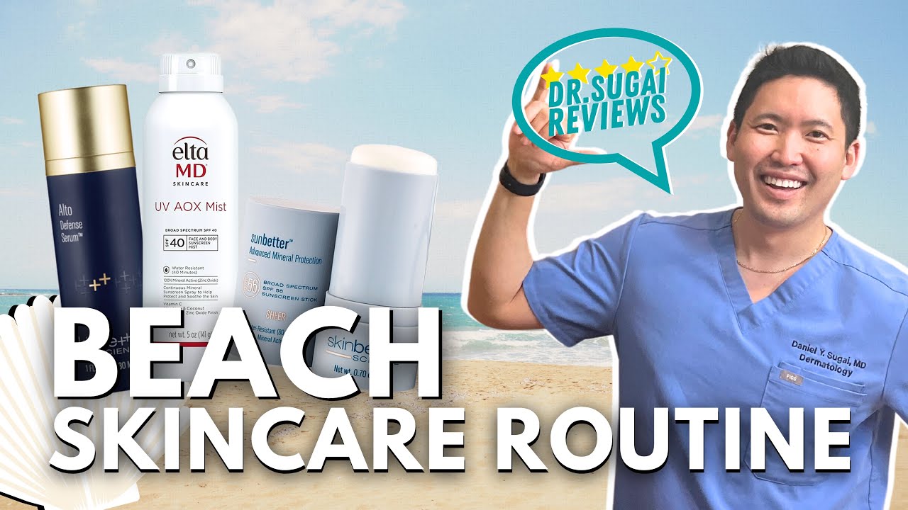 The Best Skincare Routine for the Beach | Summer Sunscreen and Products for the Month