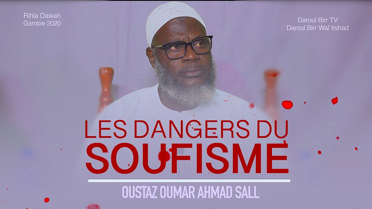 Rihla Gambie 2020 ||  Les dangers du Soufisme | Oustaz Oumar Ahmad SALL