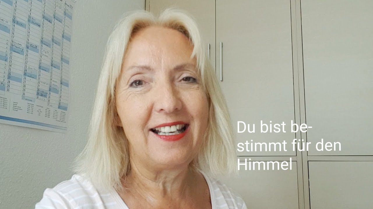 Du bist bestimmt für den Himmel