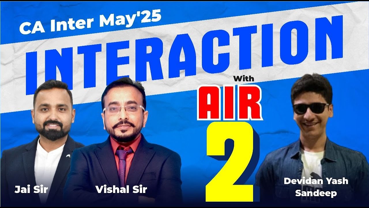 Interaction with AIR-2 CA Inter May'25 | Vsmart Academy | CA Vishal Bhattad | CA Jai Chawla