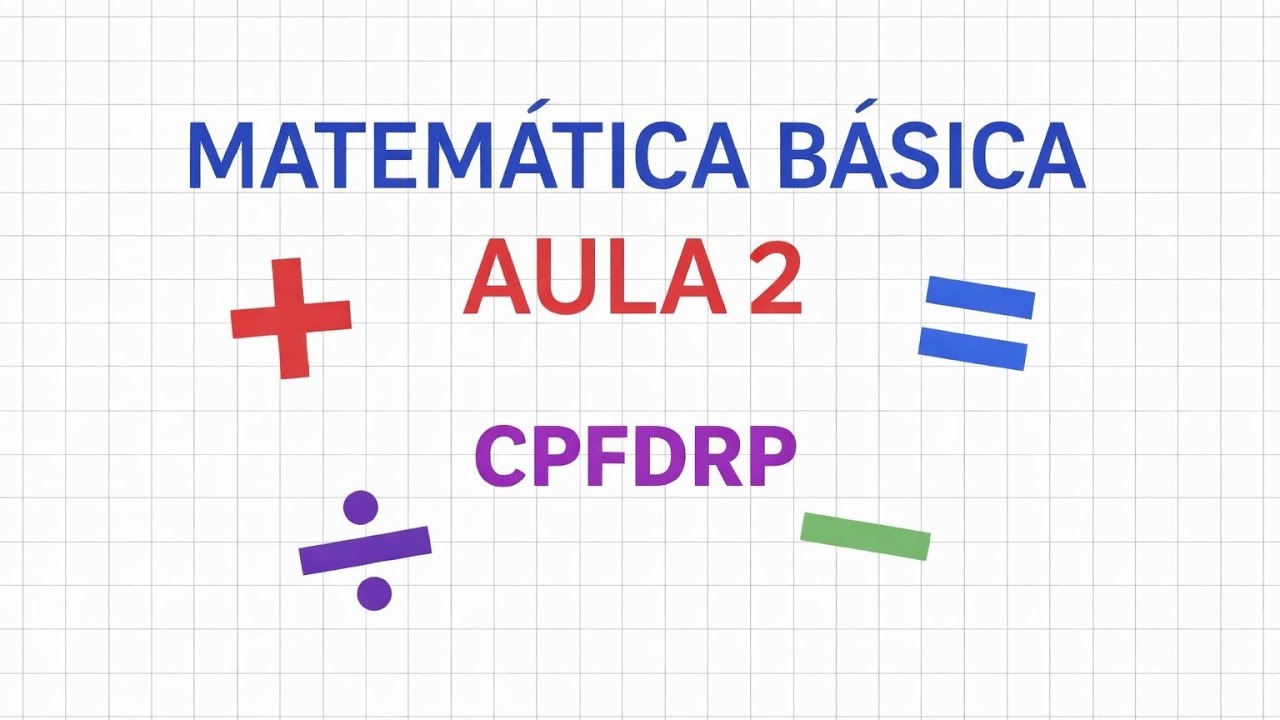 CPFDRP - Matemática Básica - Aula 2 - FRAÇÕES