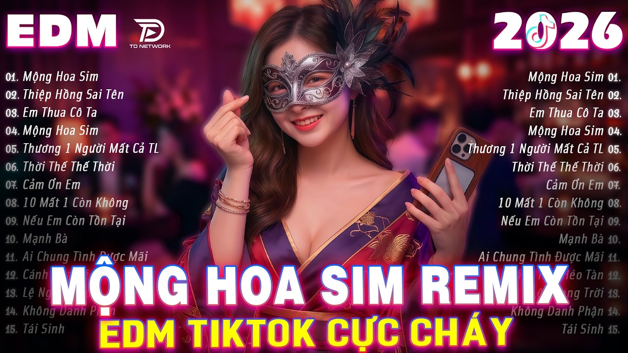 Mộng Hoa Sim Remix ♫  BXH Nhạc Trẻ EDM Triệu View Gây Bão MXH ♫ Top 15 Bản EDM Hot Trend TikTok 2026