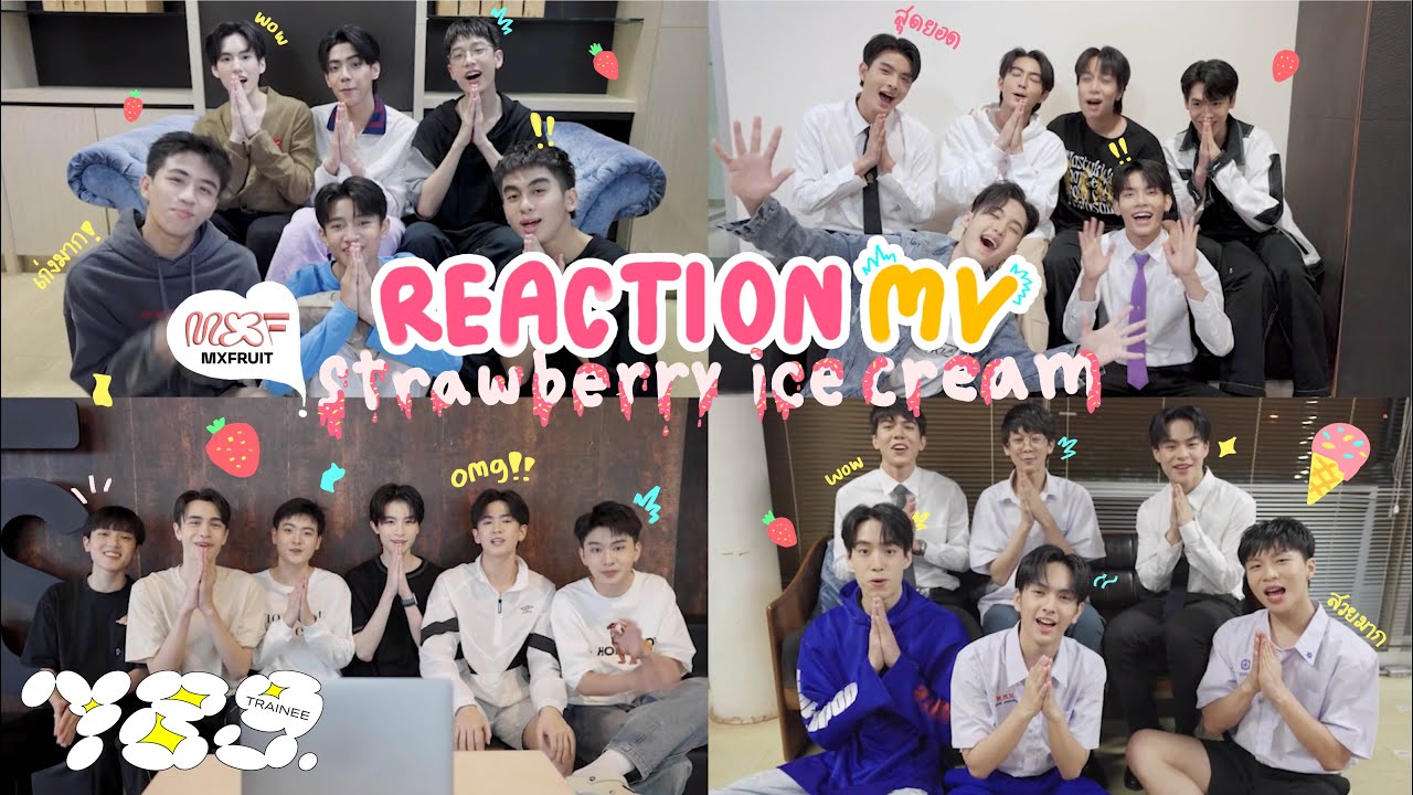 789TRAINEE [REACTION] MXFRUIT - 'strawberry ice cream (สตรอว์เบอร์รีไอศกรีม)' OFFICIAL MV