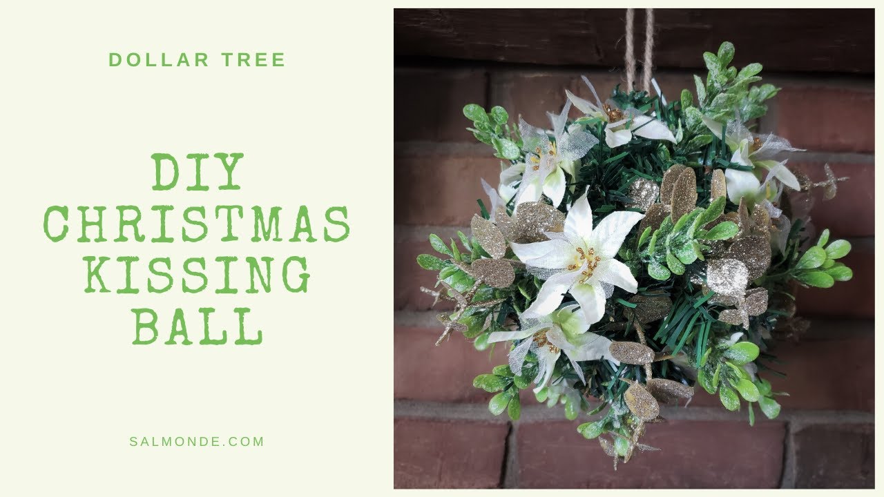 Holiday Kissing Ball DIY ~ Dollar Tree Collab using DT Christmas Tree