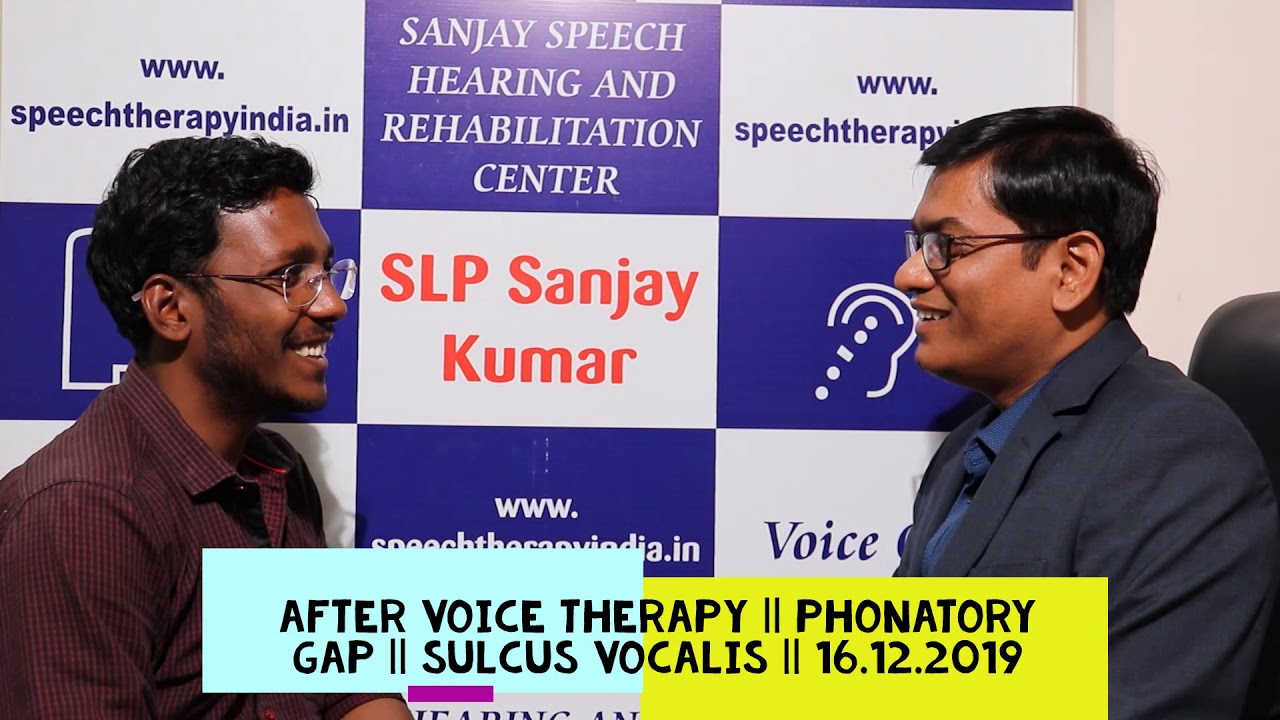 SLP Sanjay Kumar : Pre-Post Sulcus Vocalis || Phonatory Gap || Voice Therapy || In 8 Days